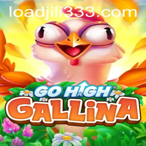 Discovering GoHighGallina: A Thrilling New Game with JiLi333